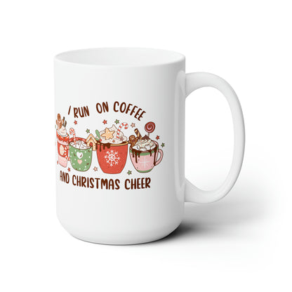 I Run On Coffee & Christmas Cheer Ceramic Mug 15oz